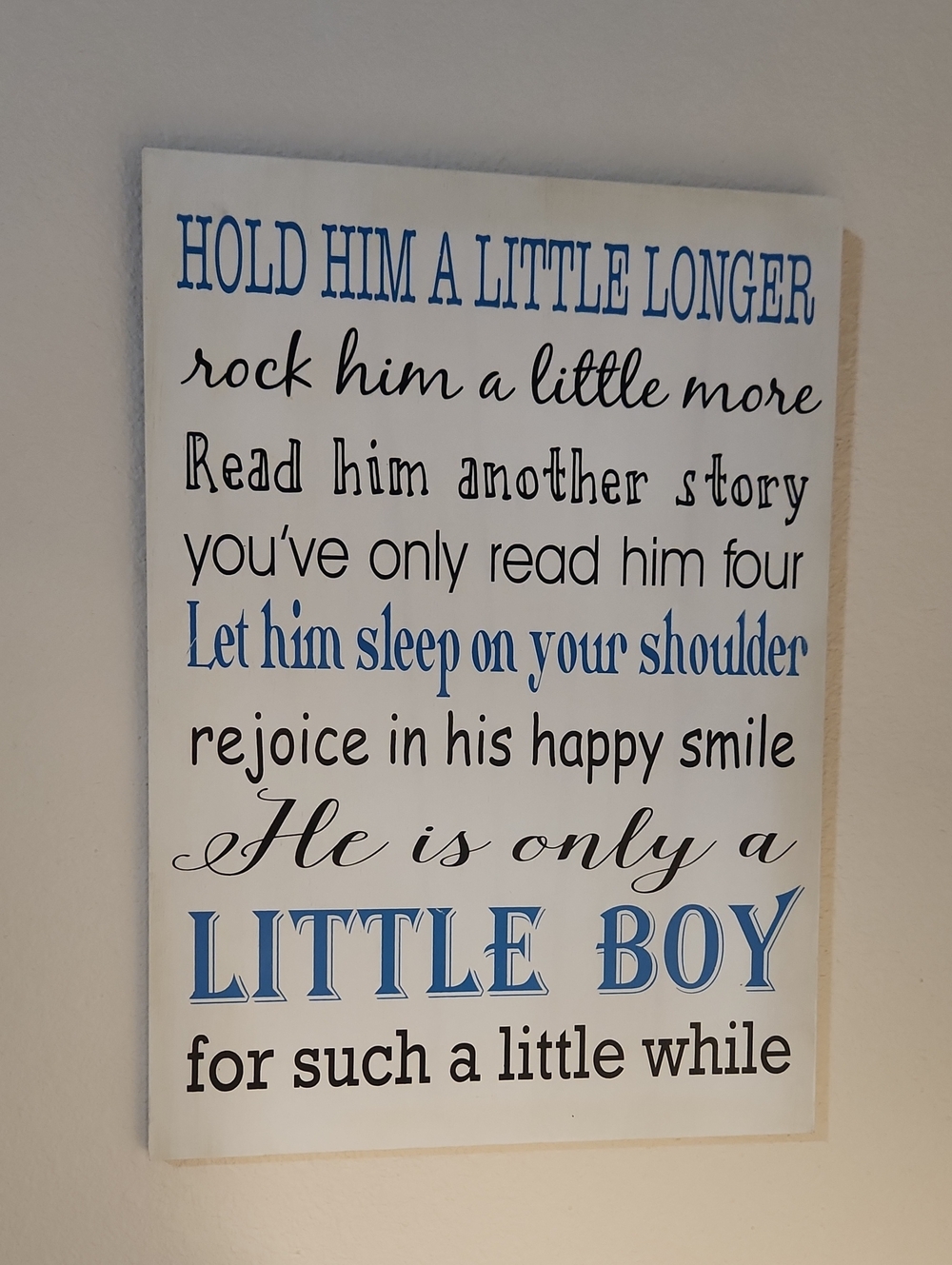 Hold Him A Little Longer - Blue Nursery Wall Sign